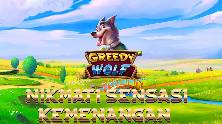 Greedy Wolf: Petualangan Lucu Sang Serigala Rakus dengan Potensi Jackpot Besar